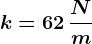 k=62\, \fracNm