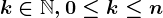 k\in \mathbbN, 0\leq k\leq n