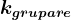 kgrupare