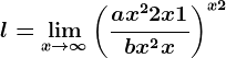 l=\limx--> +\infty \left ( \fracax^2+2x+1bx^2+x \right )^x+2