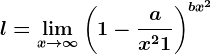l=\limx--> +\infty \left ( 1-\fracax^2+1 \right )^bx^2