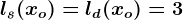 ls(xo)=ld(xo)=3