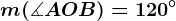 m(\measuredangle AOB)= 120^\circ