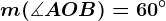 m(\measuredangle AOB)= 60^\circ