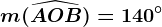 m(\widehatAOB)=140^\circ