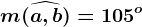 m(\widehata, b)=105^o