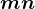 m+n