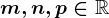 m,n,p\in \mathbbR