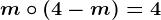 m\circ (4-m)=4