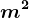 m^2