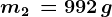 m2 \, = 992 \, g