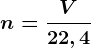 n=\fracV22,4