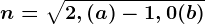 n= \sqrt2,(a)-1,0(b)