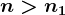n> n1