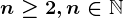 n\geq 2,n\in \mathbbN