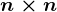 n\times n