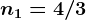 n1=4/3