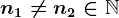 n1\neq n2\in \mathbbN