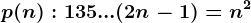 p(n): 1+3+5+...+(2n-1)=n^2