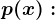 p(x):