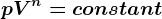 pV^n= constant