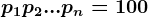 p1+p2+...+pn=100