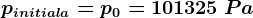 pinitiala=p0=101325\: Pa