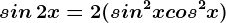 sin\, 2x=2(sin^2x+cos^2x)