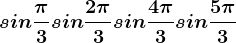 sin\frac\pi 3+sin\frac2\pi 3+sin\frac4\pi 3+sin\frac5\pi 3