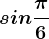 sin\frac\pi 6
