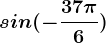 sin (-\frac37\pi 6)