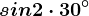 sin 2\cdot 30^\circ