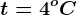 t=4^oC