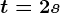 t = 2 s