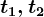 t1,t2