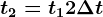 t2= t1+2\Delta t