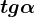 tg\alpha