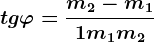 tg \varphi =\fracm2-m11+m1m2