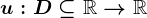 u:D\subseteq\mathbbR-->\mathbbR