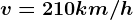v=210km/h
