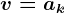 v=ak
