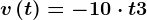 v\left ( t \right )=-10\cdot t+3