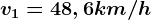 v1=48,6 km/h