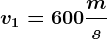v1=600\fracms