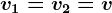 v1=v2=v