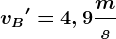 vB'=4,9 \fracms