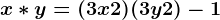 x*y=(3x+2)(3y+2)-1