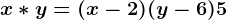 x*y=(x-2)(y-6)+5