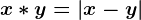 x*y=\left|x-y\right|