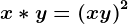 x*y=\left ( x+y \right )^2